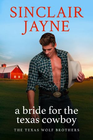 [The Texas Wolf Brothers 02] • A Bride for the Texas Cowboy